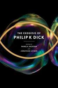 Exegesis of Philip K. Dick