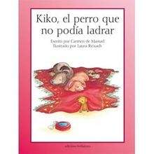 Kiko, el perro que no podía ladrar