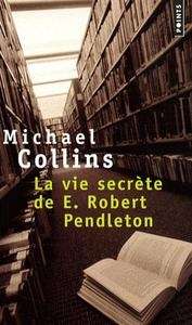 La vie secrète de E. Robert Pendleton