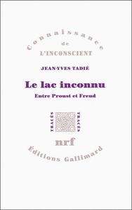 Le lac inconnu (entre Proust et Freud)