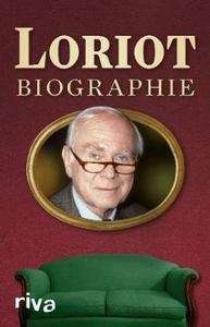 Loriot: Biographie