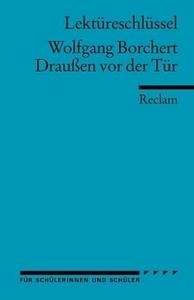 Lektüreschlüssel Wolfgang Borchert 'Drau en vor der Tür'