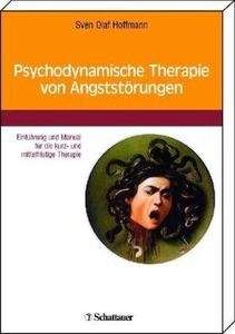 Psychodynamische Therapie von Angststörungen: Einführung und Manual für die kurz- und mittelfristige Therapie