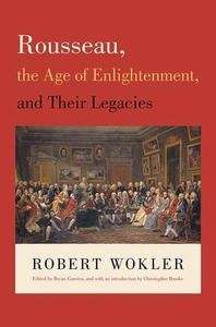 Rousseau, The Age of Enlightenment, and their Legacies