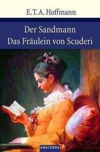 Der Sandmann.  Das Fräulein von Scuderi