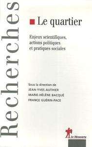 Le Quartier - enjeux scientifiques, actions politiques et pratiques sociales