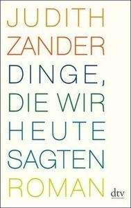 Dinge, die wir heute sagten