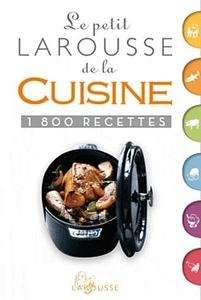 Le Petit Larousse de la cuisine