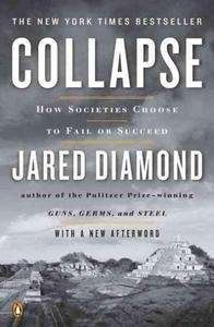 Collapse : How Societies Choose to Fail or Succeed