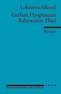 Lektüreschlüssel Gerhart Hauptmann 'Bahnwärter Thiel'