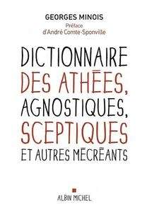 Dictionnaire des athées, agnostiques, sceptiques, et autres mécréants