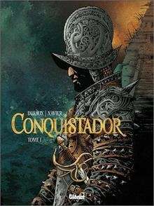 Conquistador (Tome 1)