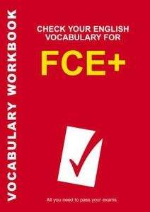 Check your Vocabulary for FCE