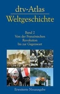 dtv-Atlas Weltgeschichte . Tomo 2 Von der Französischen Revolution bis zur Gegenwart