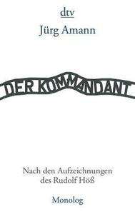 Der Kommandant - Nach den Aufzeichnungen des Rudolf Höss