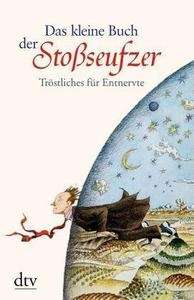 Das kleine Buch der Stossseufzer