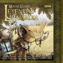 Mouse Guard 1. Leyendas de la guarida 1