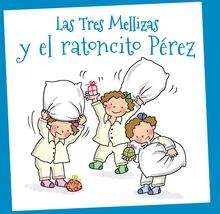 Las tres Mellizas y el ratoncito Pérez