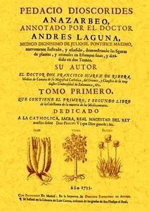 Pedacio Dioscorides Anazarbeo, annotado por el doctor Andres Laguna (2 tomos)