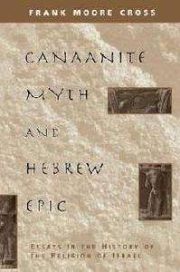 Canaanite Myth x{0026} Hebrew Epic