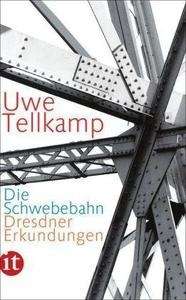 Die Schwebebahn. Dresdner Erkundungen