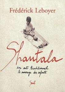 Shantala - un art traditionnel - le massage des enfants