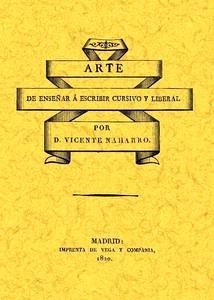 Arte de enseñar a escribir cursivo y liberal