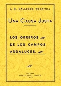 Una causa justa, los obreros de los campos andaluces