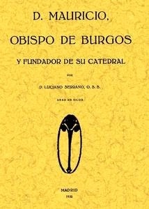 D. Mauricio obispo de Burgos y fundador de su Catedral