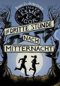 Ein Fall für Esme x{0026} Igor - Die dritte Stunde nach Mitternacht