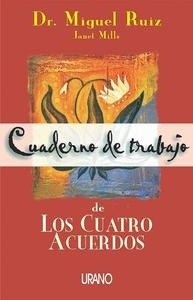 Cuaderno de trabajo de los cuatro acuerdos