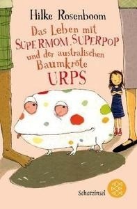 Das Leben mit Supermom, Superpop und der australischen Baumkröte Urps
