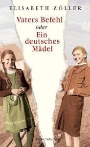 Vaters Befehl oder Ein deutsches Mädel