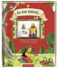 Es war einmal . . . Meine ersten Märchen der Brüder Grimm