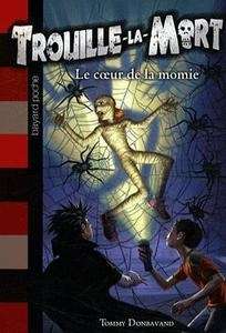 Trouille la mort tome 3 - coeur de la momie