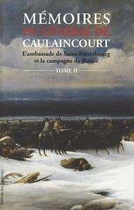 Mémoires Tome 2 - Général Caulaincourt