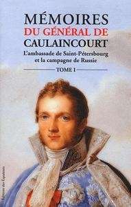 Mémoires Tome 1- Général Caulaincourt