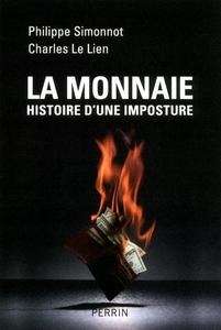 La monnaie histoire d'une imposture