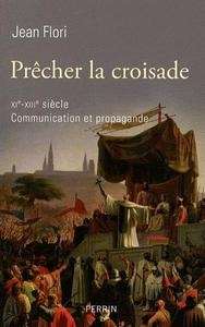 Prêcher la croisade XIe-XIIIe siècle