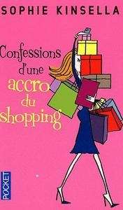 Confessions d'une accro du shopping