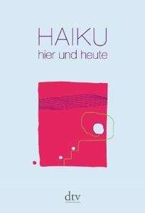 Haiku hier und heute