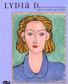 Lydia D. - Lydia Delectorskaya, muse et modèle de Matisse