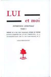 Lui et moi Entretiens spirituels Tome 1