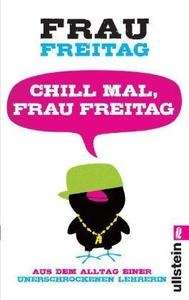 Chill mal, Frau Freitag