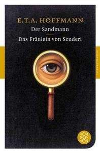 Der Sandmann .   Das Fräulein von Scuderi