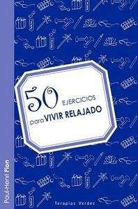 50 Ejercicios para vivir relajado