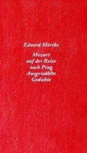 Mozart auf der Reise nach Prag .   Ausgewählte Gedichte