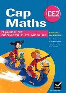 CAP Maths CE2 Cahier de géométrie et de mesure (éd. 2011)