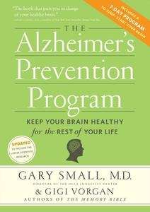 The Alzheimer's Prevention Program: Keep Your Brain Healthy for the Rest of Your Life