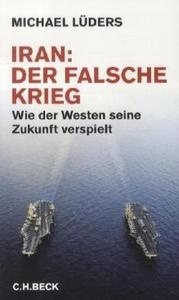 Iran - Der falsche Krieg